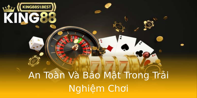An Toàn Và Bảo Mật Trong Trải Nghiệm Chơi An Toàn Và Bảo Mật Trong Trải Nghiệm Chơi
