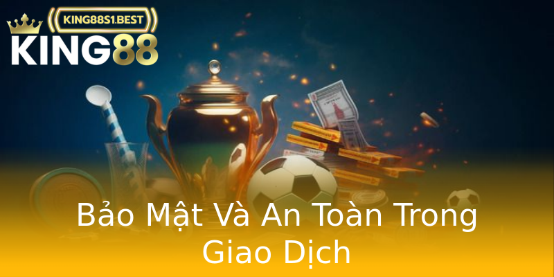 Bảo Mật Và An Toàn Trong Giao Dịch Bảo Mật Và An Toàn Trong Giao Dịch