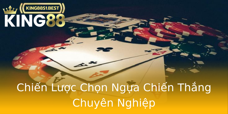 Chiến Lược Chọn Ngựa Chiến Thắng Chuyên Nghiệp Chiến Lược Chọn Ngựa Chiến Thắng Chuyên Nghiệp