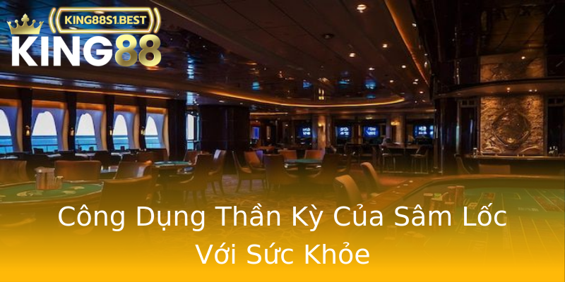 Công Dụng Thần Kỳ Của Sâm Lốc Với Sức Khỏe Công Dụng Thần Kỳ Của Sâm Lốc Với Sức Khỏe