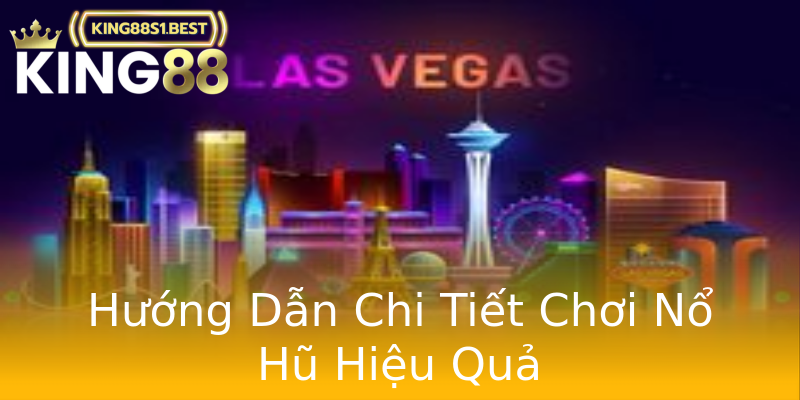 Hướng Dẫn Chi Tiết Chơi Nổ Hũ Hiệu Quả Hướng Dẫn Chi Tiết Chơi Nổ Hũ Hiệu Quả