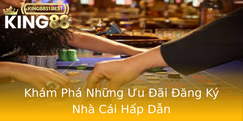 Khám Phá Những Ưu Đãi Đăng Ký Nhà Cái Hấp Dẫn Khám Phá Những Ưu Đãi Đăng Ký Nhà Cái Hấp Dẫn
