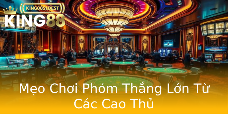 Mẹo Chơi Phỏm Thắng Lớn Từ Các Cao Thủ Mẹo Chơi Phỏm Thắng Lớn Từ Các Cao Thủ