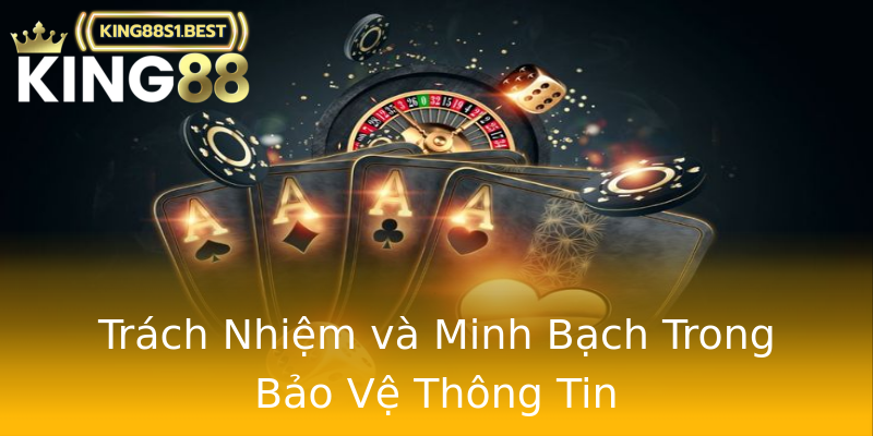 Trách Nhiệm và Minh Bạch Trong Bảo Vệ Thông Tin Trách Nhiệm và Minh Bạch Trong Bảo Vệ Thông Tin