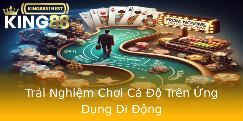 Trải Nghiệm Chơi Cá Độ Trên Ứng Dụng Di Động Trải Nghiệm Chơi Cá Độ Trên Ứng Dụng Di Động